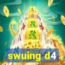 swuing d4